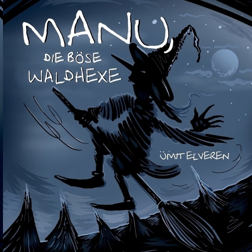 Manu, die böse Waldhexe: ümit comics