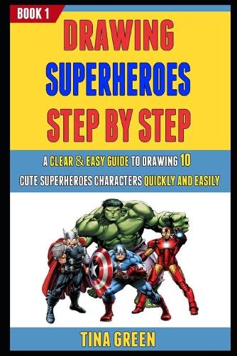 Drawing Superheroes Step By Step