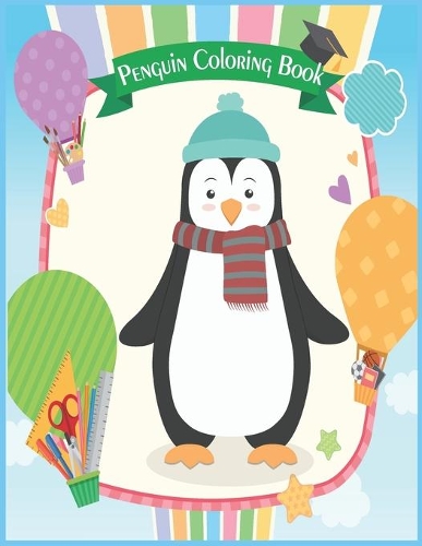 Penguin Coloring Book: All Ages Coloring Book with Beautiful Penguin Designs (Animal Books)