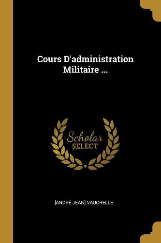 Cours D'administration Militaire ...