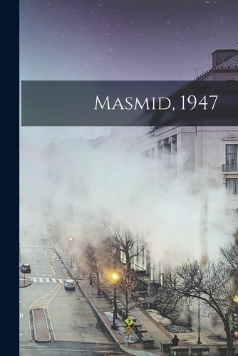 Masmid, 1947