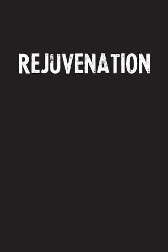 Rejuvenation: Simple Blank Lined Notebook Journal