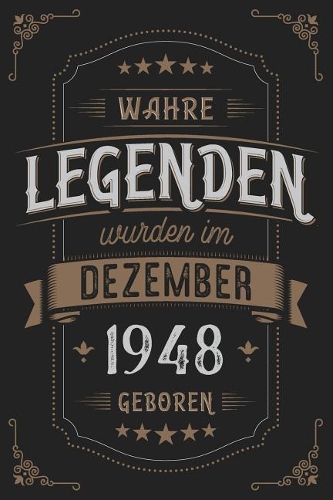 Wahre Legenden wurden im Dezember 1948 geboren: Vintage Geburtstag Notizbuch - individuelles Geschenk für Notizen, Zeichnungen und Erinnerungen - liniert mit 100 Seiten