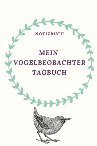 Mein Vogelbeobachter Notizbuch