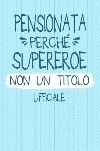 Pensionata Perché Supereroe Non Un Titolo Ufficiale