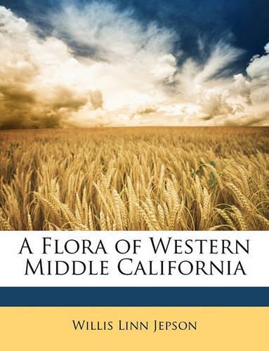 Flora of Western Middle California: (English)