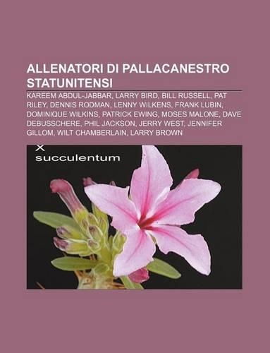 Allenatori Di Pallacanestro Statunitensi: Kareem Abdul-Jabbar, Larry Bird, Bill Russell, Pat Riley, Dennis Rodman, Lenny Wilkens, Frank Lubin(Italian)