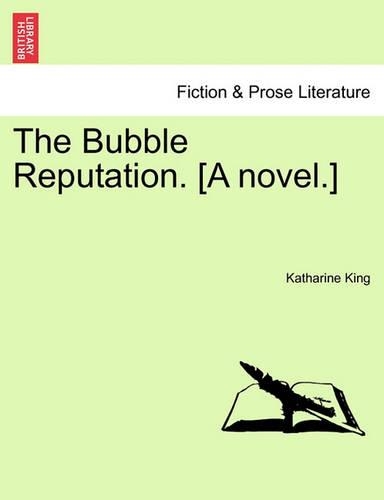 The Bubble Reputation. [A Novel.]: (English)