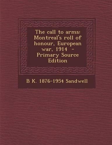 The Call to Arms: Montreal's Roll of Honour, European War, 1914(English)