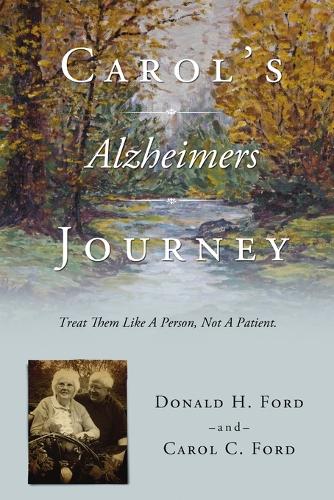 Carol's Alzheimers Journey: (English)