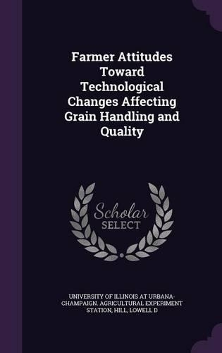 Farmer Attitudes Toward Technological Changes Affecting Grain Handling and Quality