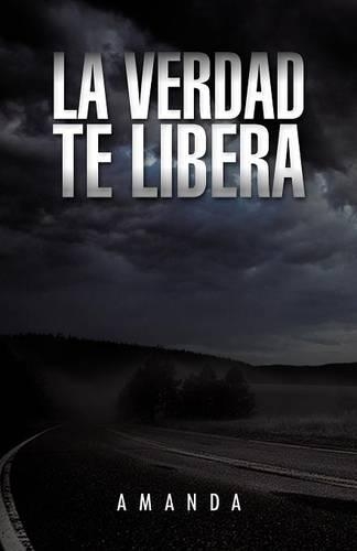 La Verdad Te Libera: (Spanish)
