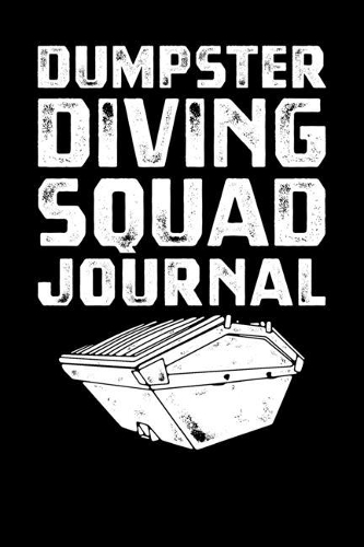 Dumpster Diving Squad Journal