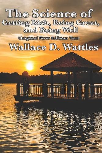 Wallace D. Wattles Trilogy - Original First Edition Text