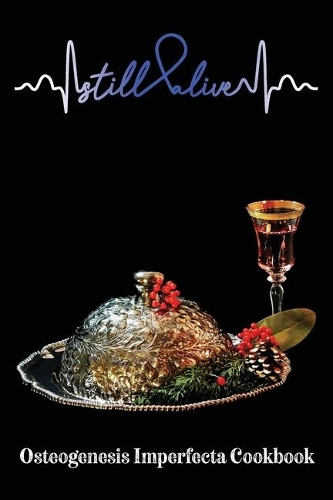 Osteogenesis Imperfecta Cookbook: Osteogenesis Imperfecta Journal Notebook (6x9), Osteogenesis Imperfecta Books, Osteogenesis Imperfecta Gifts, Osteogenesis Imperfecta Planner
