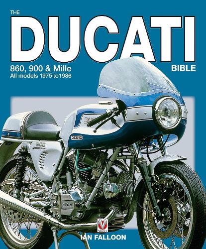 The Ducati 860, 900 and Mille Bible: (Bible)