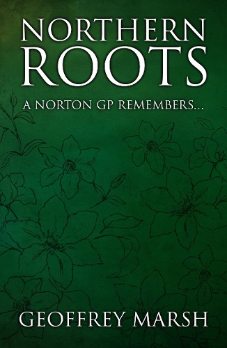 Northern Roots: A Norton GP Remembers