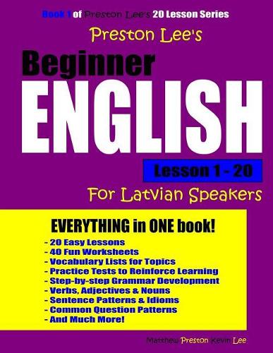 Preston Lee's Beginner English Lesson 1 - 20 For Latvian Speakers: (Preston Lee's English for Latvian Speakers)