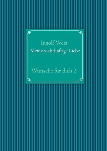 Meine wahrhaftige Liebe