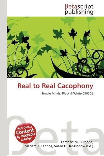 Real to Real Cacophony