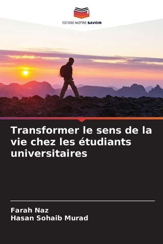 Transformer le sens de la vie chez les étudiants universitaires
