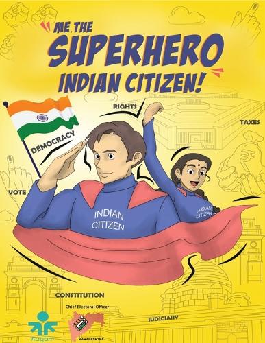 ME THE SUPERHERO INDIAN CITIZEN