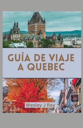Guía de Viaje a Quebec
