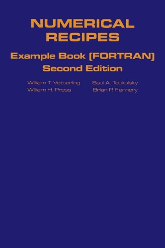 Numerical Recipes in FORTRAN Example Book: The Art of Scientific Computing