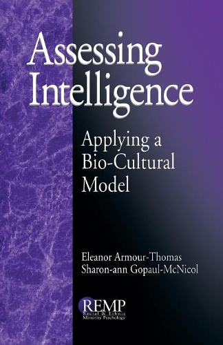 Assessing Intelligence: Applying a Bio-Cultural Model(RACIAL ETHNIC MINORITY PSYCHOLOGY)