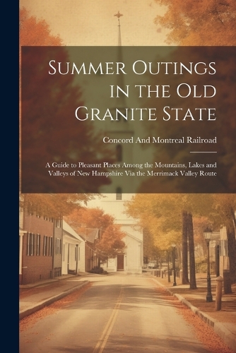 Summer Outings in the Old Granite State