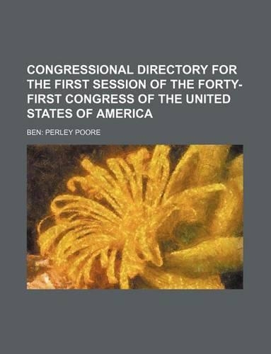 Congressional Directory for the First Session of the Forty-First Congress of the United States of America: (English)