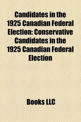 Candidates in the 1925 Canadian Federal Election