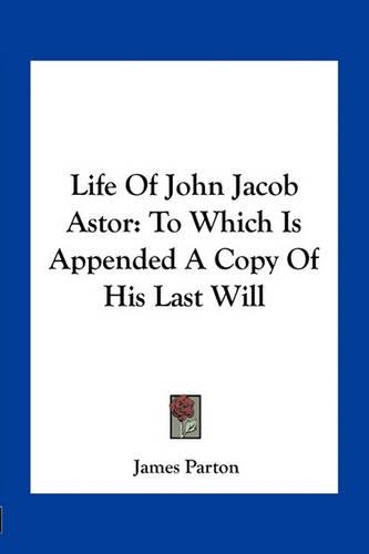 Life Of John Jacob Astor