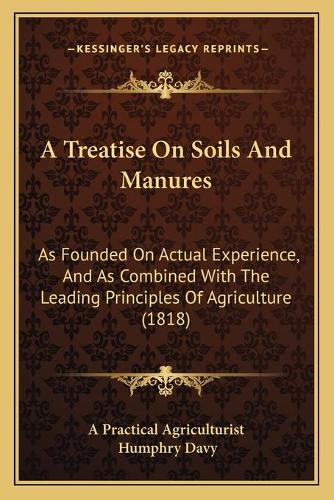 A Treatise On Soils And Manures