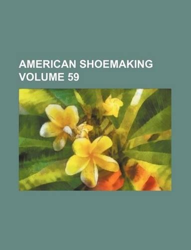 American Shoemaking Volume 59: (English)