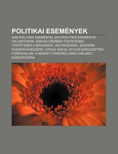 Politikai Esemenyek: 2006 Politikai Esemenyei, 2010 Politikai Esemenyei, Valasztasok, 2000-Es Szerbiai Tuntetesek(Hungarian)
