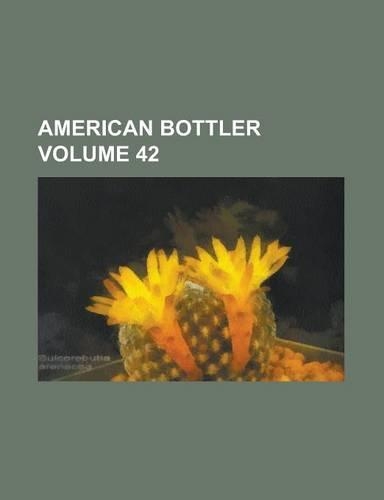 American Bottler Volume 42
