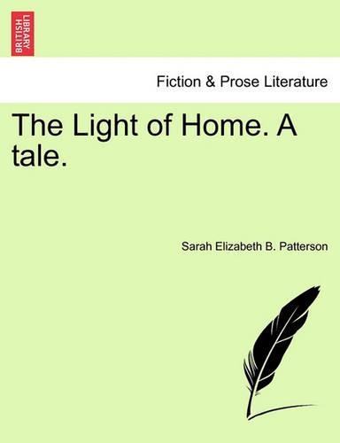 The Light of Home. a Tale.: (English)