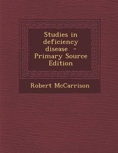 Studies in Deficiency Disease