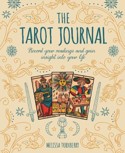 The Tarot Journal: Record Your Readings and Gain Insight into Your Life(Arcturus Spirit Journals)