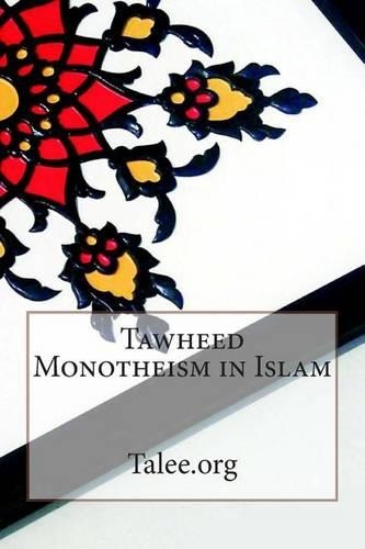 Tawheed Monotheism in Islam