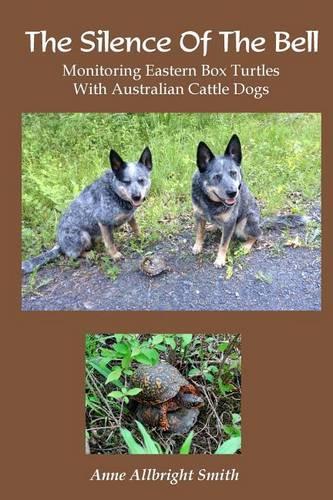 The Silence of the Bell: Monitoring Eastern Box Turtles with Australian Cattle Dogs(English)