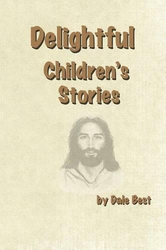 Delightful Children's Stories: Contemporary View of Biblical Stories(English)