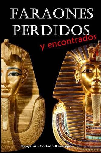 Faraones perdidos y encontrados: (Spanish)