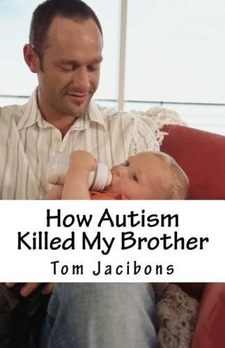 How Autism Killed My Brother