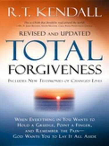 Total Forgiveness: When Everything in You Wants to Hold a Grudge, Point a Finger, and Remember the Pain--God Wants You to Lay It All Aside
