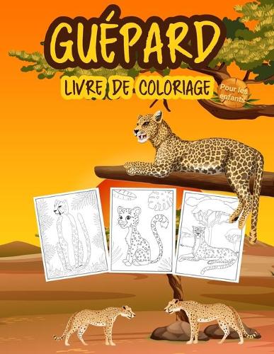 Guépard Livre de Coloriage pour les Enfants
