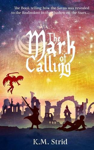 The Mark of Calling: A Tale of the Savus(1 Shadow on the Stars)