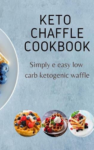 Keto Chaffle Cookbook