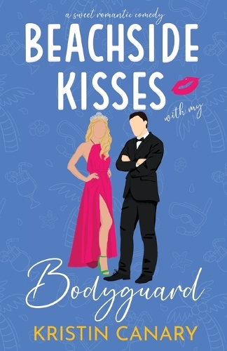 Beachside Kisses With My Bodyguard: A Sweet Romantic Comedy